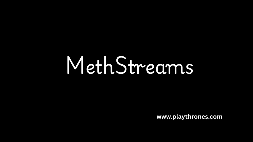 MethStreams