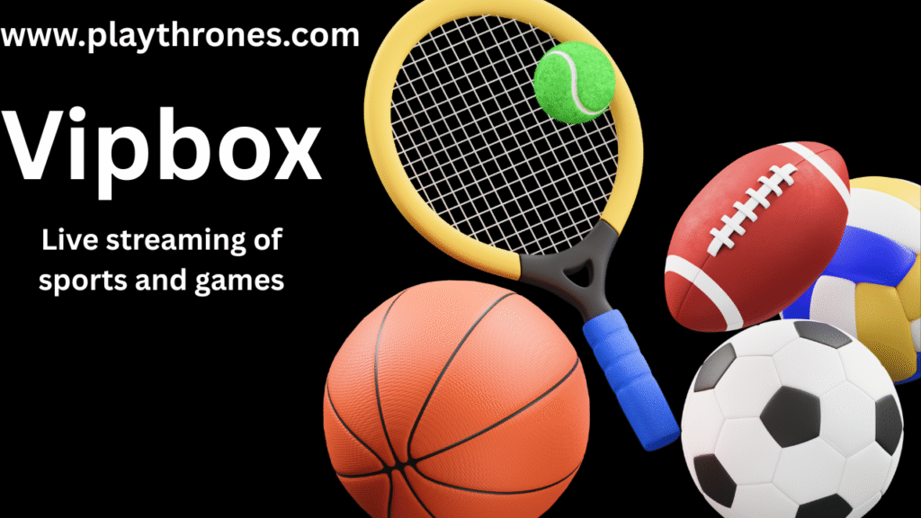  VIPBox Explained: Risks, Safety, and Legal Sports Streaming Alternatives in 2025