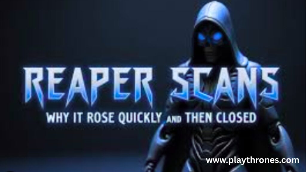 Reaper Scans Shutdown: What Fans Should Know Reaper Scans Shutdown: What Fans Should Know
